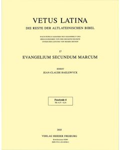 Vetus Latina. Die Reste der altlateinischen Bibel. Nach Petrus Sabatier / Evengelium Secundum Marcum