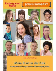 Mein Start in der Kita. Antworten auf Fragen von Berufseinsteiger(inne)n