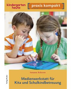 Medienwerkstatt für Kita und Schulkindbetreuung