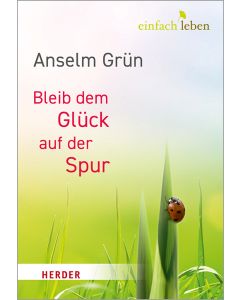 Bleib dem Glück auf der Spur