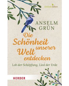 Die Schönheit unserer Welt entdecken