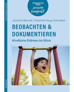 Beobachten & dokumentieren. Kindliche Stärken im Blick
