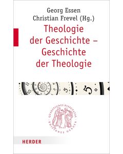 Theologie der Geschichte – Geschichte der Theologie