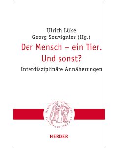 Der Mensch – ein Tier. Und sonst?