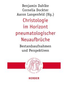 Christologie im Horizont pneumatologischer Neuaufbrüche