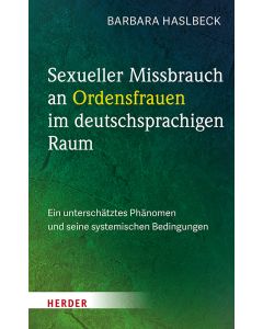 Sexueller Missbrauch an Ordensfrauen im deutschsprachigen Raum