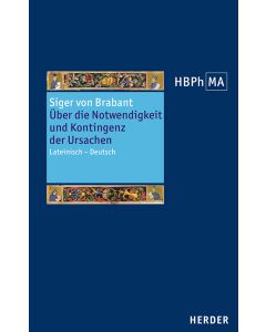 De necessitate et contingentia causarum. Über die Notwendigkeit und Kontingenz der Ursachen