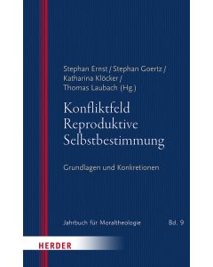 Konfliktfeld Reproduktive Selbstbestimmung