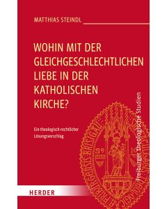 Wohin mit der gleichgeschlechtlichen Liebe in der katholischen Kirche?
