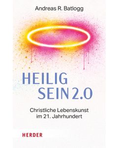 Heilig sein 2.0