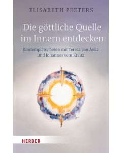 Die göttliche Quelle im Innern entdecken