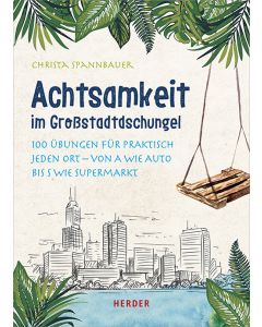 Achtsamkeit im Großstadtdschungel