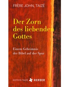 Der Zorn des liebenden Gottes
