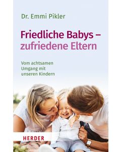 Friedliche Babys – zufriedene Eltern