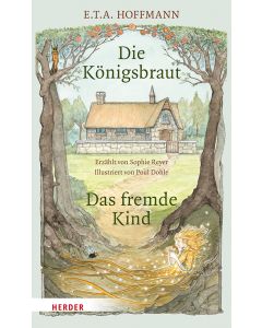 Die Königsbraut und Das fremde Kind