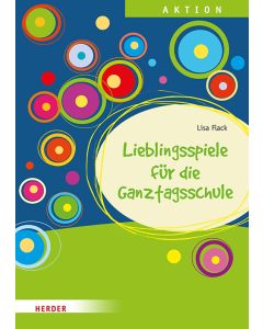 Lieblingsspiele für die Ganztagsschule