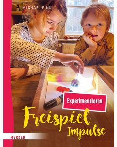 Freispiel-Impulse: Experimentieren