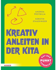 Kreativ anleiten in der Kita