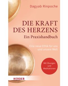 Die Kraft des Herzens – Ein Praxishandbuch