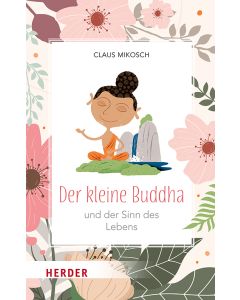 Der kleine Buddha und der Sinn des Lebens
