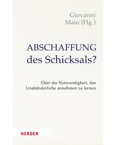 Abschaffung des Schicksals?