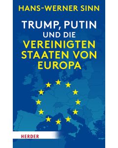 Trump, Putin und die Vereinigten Staaten von Europa