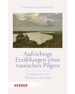 Aufrichtige Erzählungen eines russischen Pilgers