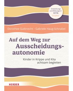 Auf dem Weg zur Ausscheidungsautonomie