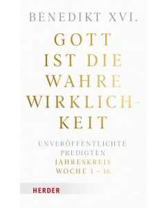 Gott ist die wahre Wirklichkeit