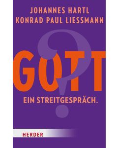 Gott? Ein Streitgespräch