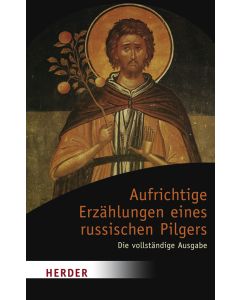 Aufrichtige Erzählungen eines russischen Pilgers
