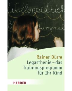 Legasthenie - das Trainingsprogramm für Ihr Kind