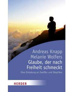 Glaube, der nach Freiheit schmeckt