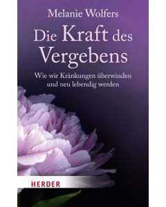 Die Kraft des Vergebens