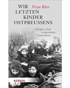 Wir letzten Kinder Ostpreußens
