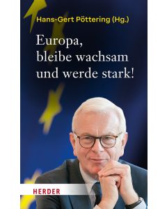 Europa, bleibe wachsam und werde stark!