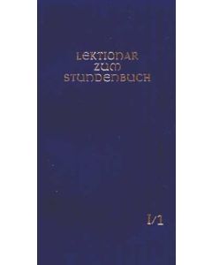 Die Feier des Stundengebetes - Lektionar. Erste Jahresreihe