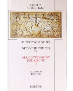Liber de divinis officiis = Der Gottesdienst der Kirche [IV]