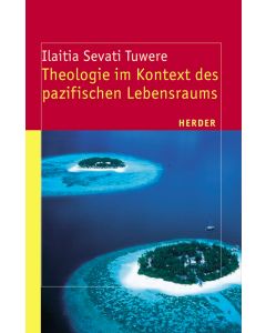 Theologie im Kontext des pazifischen Lebensraums