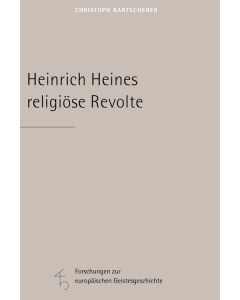 Heinrich Heines religiöse Revolte