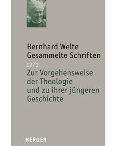 Zur Vorgehensweise der Theologie und zu ihrer jüngeren Geschichte
