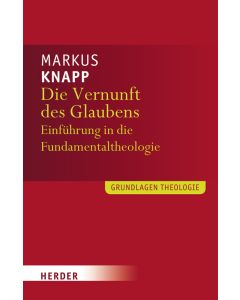 Die Vernunft des Glaubens