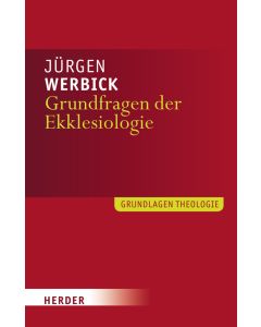Grundfragen der Ekklesiologie