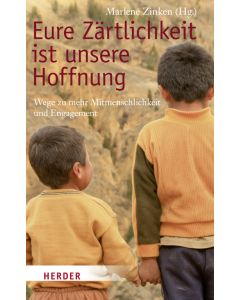 Eure Zärtlichkeit ist unsere Hoffnung