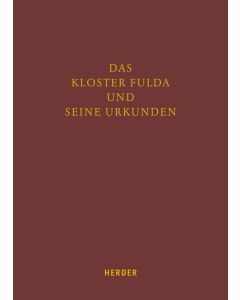 Das Kloster Fulda und seine Urkunden