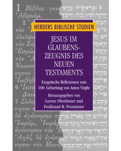 Jesus im Glaubenszeugnis des Neuen Testaments