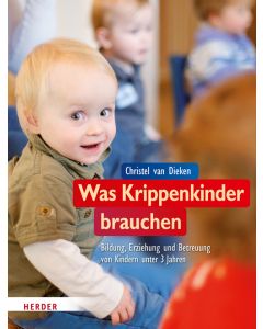 Was Krippenkinder brauchen