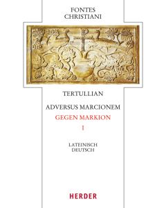 Adversus Marcionem - Gegen Markion I