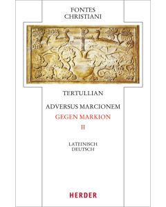 Adversus Marcionem – Gegen Markion II