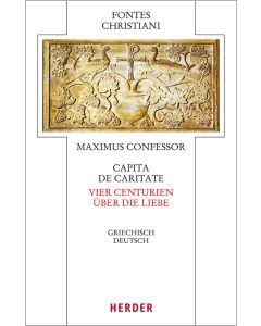 Capita de caritate - Vier Centurien über die Liebe